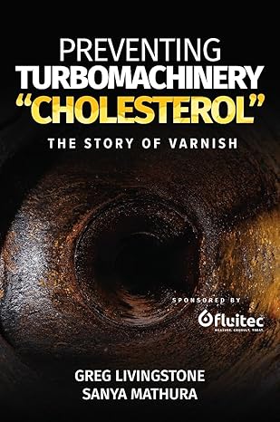 Preventing Turbomachinery "Cholesterol" : The Story of Varnish - Epub + Converted Pdf